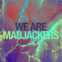 We Are Maujackers