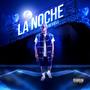 La Noche (Explicit)