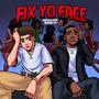 Fix Yo Face (feat. Barretta) [Explicit]