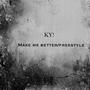 Make me better (Explicit)