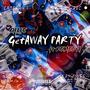 Getaway Party (feat. CHA$E) [Explicit]