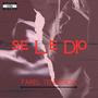 Se Le Dio (feat. Bambi Metiendo Mano) [Explicit]