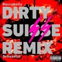 Dirty Suisse (Remix)