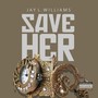 Save Her (Explicit)