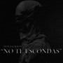 No Te Escondas (Explicit)