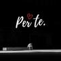 Per te. (Explicit)