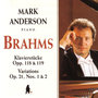 Brahms: Klavierstücke, Op. 119 - Variations on a Hungarian Song, Op. 21 - Variations on an Original Theme, Op. 21