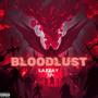 BLOODLUST (Explicit)