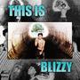 This Is Blizzy (Explicit)