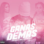 Ganas Demás (Explicit)