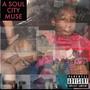 A Soul City Muse (Explicit)