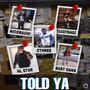 Told Ya (feat. Ta3 Got Bandz, Cthree, HL Star & Baby Gang) [Explicit]