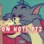 ON HOTS PT2 (feat. Fendiisydeliladot) [Explicit]