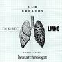 our breaths (feat. DJ K-REC, beatarcheologzt & LMNO)