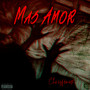 Mas Amor (Explicit)