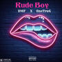 Rude Boy (feat. OneTruG) [Explicit]