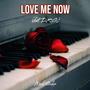 Love Me Now (feat. D.R.G)