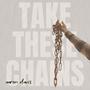 Take These Chains (Acoustic )