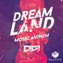 Dreamland Music Anthem