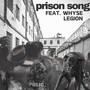 Prison Song (feat. Whyse Legion)