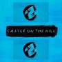 Castle On The Hill (NWYR Remix)