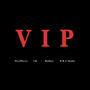 VIP (feat. 14K, Hadiya & D.R.C $KUBA) [Explicit]