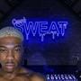 Sweat (Explicit)