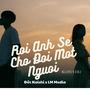 Rồi Anh Sẽ Chờ Đợi Một Người (feat. Đức Kaishi)