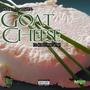 Goat Cheese (feat. Dizzy Dzyn, Coach Peake & AO) [Explicit]