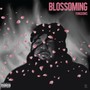 BLOSSOMING (Explicit)