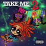 TAKE ME 2 THE RAVE (Explicit)