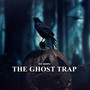 The Ghost Trap