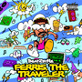 Ferris, The Traveler (Explicit)