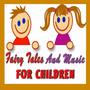 Fairy Tales and Music for Children