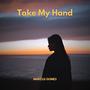 Take My Hand