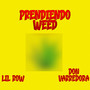 Prendiendo Weed (Explicit)