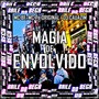 MAGIA DE ENVOLVIDO (Explicit)