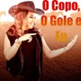 O Copo, o Gole e Eu