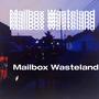Mailbox Wasteland (Explicit)