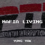 Mafia Living (Explicit)