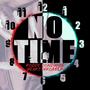 No Time (feat. Heartthrobber) [Explicit]