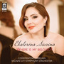 Opera Arias (Soprano) : Siurina, Ekaterina - DVOŘÁK, A. / PUCCINI, G. / TCHAIKOVSKY, P.I. / VERDI, G. (Where Is My Beloved?)