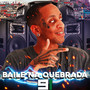 Baile na Quebrada (Explicit)