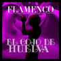 Flamenco: El Cojo de Huelva