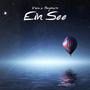 EIN SEE (feat. ANYMORA)