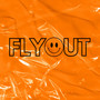 Fly Out (Explicit)