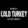 Cold Turkey (No Time Remix) [Explicit]