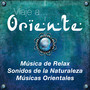 Viaje a Oriente - Música de Relax con Sonidos de la Naturaleza y Músicas Orientales New Age con Piano