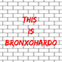 This Is Bronxohardo (Explicit)