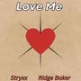 Love Me (feat. Ridge Baker) [Explicit]